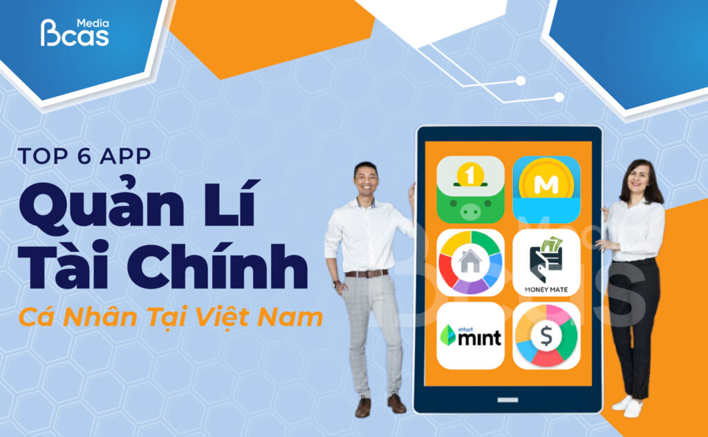 top-6-app-quan-li-tai-chinh-ca-nhan-tai-viet-nam