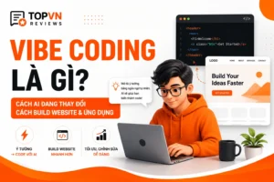 Thumbnail bài viết Vibe Coding là gì trên TOPVN Reviews, minh họa cách AI hỗ trợ biến ý tưởng thành code, build website và ứng dụng nhanh hơn thông qua mô tả bằng ngôn ngữ tự nhiên.