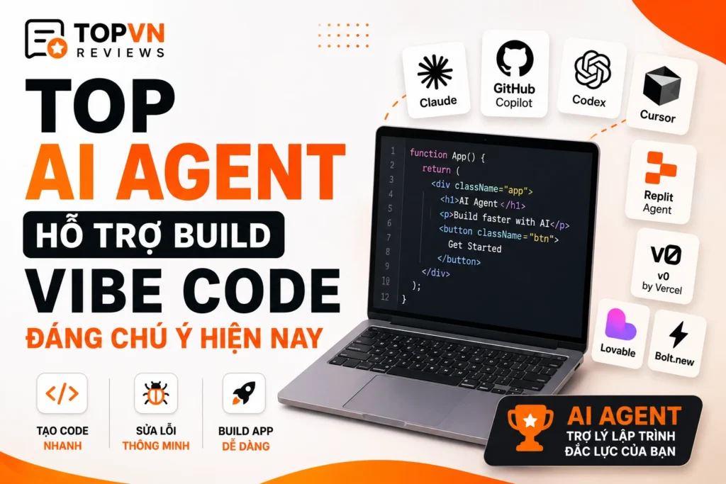 Thumbnail bài viết Top AI Agent hỗ trợ vibe coding trên TOPVN Reviews, giới thiệu các công cụ AI hỗ trợ tạo code, sửa lỗi, build app, build giao diện và tự động hóa tác vụ lập trình.